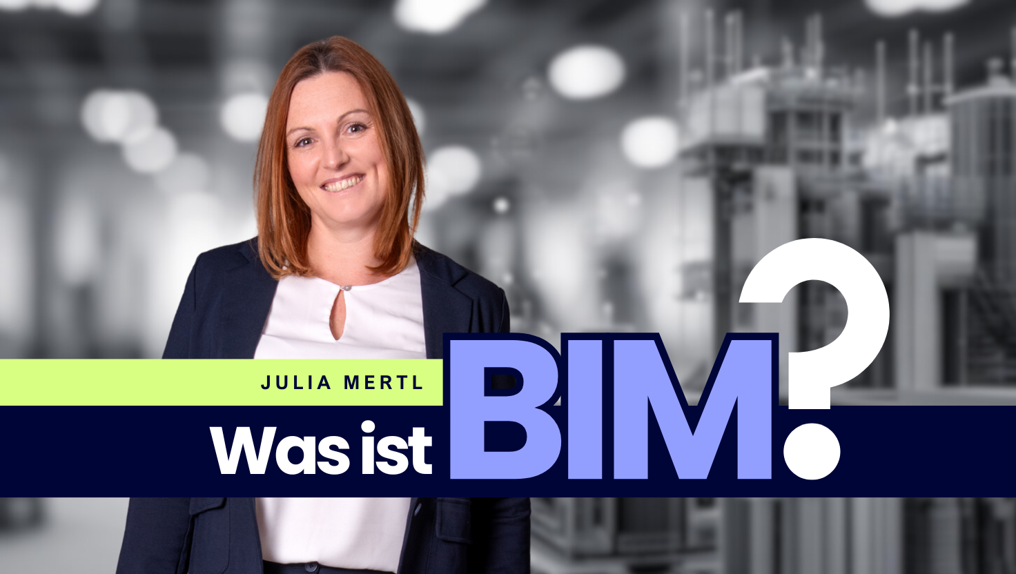 BIM, Blog, Julia Mertl, Was ist BIM?